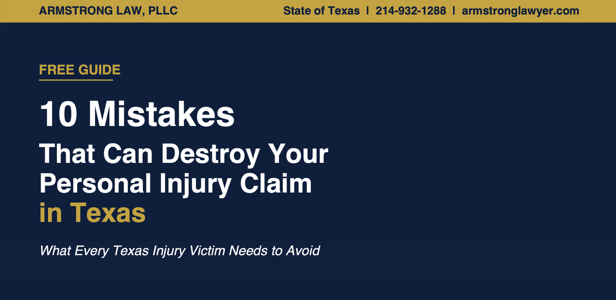 Free Guide: 10 Mistakes That Can Destroy Your Texas Injury Claim